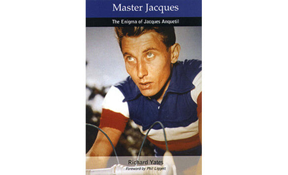 Master Jacques: The Enigma of Jacques Anquetil