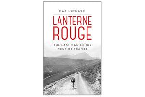 Lanterne Rouge: The Last Man in the Tour de France