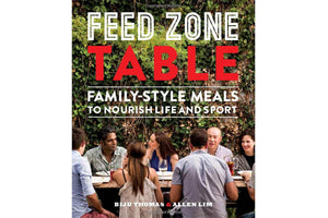 The Feed Zone Table Cookbook by Allen Lim