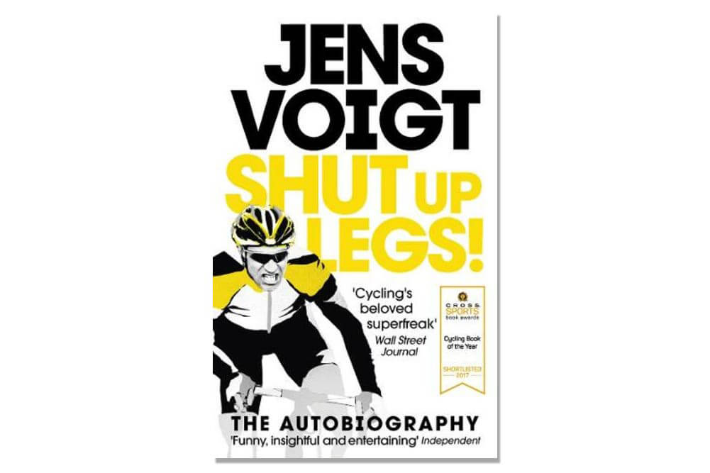 Shut Up Legs: My Wild Ride on and off the Bike