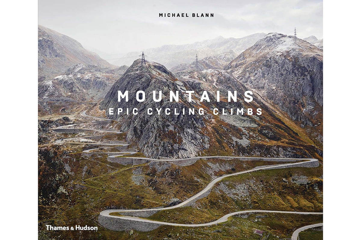 Mountains: Epic Cycling Climbs (Expanded Edition) by Michael Blann